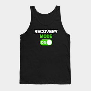 Recovery Mode On Shirt Tank Top